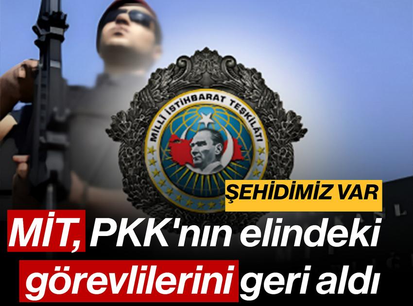 MİT, PKK’nın elindeki iki görevlisini Türkiye'ye getirdi.!