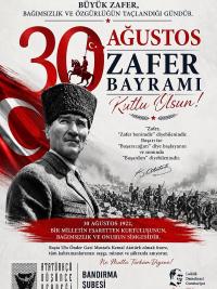 “30 AĞUSTOS ZAFER BAYRAMIMIZ KUTLU OLSUN!”