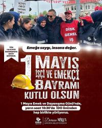 Başkan Mirza: “1 Mayıs Emek ve Dayanışma Günü kutlu olsun!”