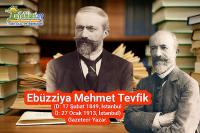Hürriyet Uğruna Feda Edilen Bir Ömür: Ebüzziya Mehmet Tevfik