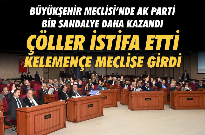 BÜYÜKŞEHİR MECLİSİ’NDE AK PARTİ BİR SANDALYE DAHA KAZANDI