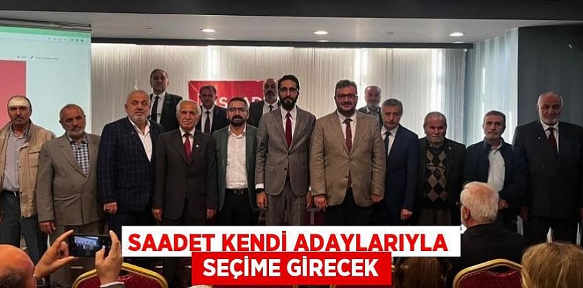 Saadet Partisi,kendi adayları ile seçime girecek