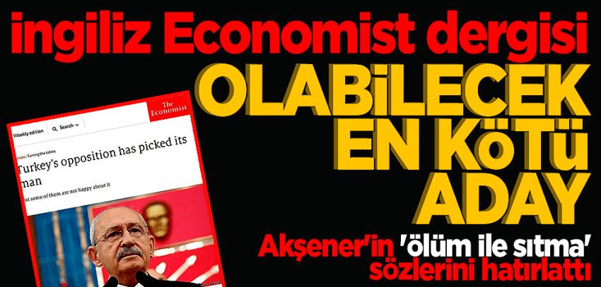 ECONOMİST DERGİSİ:OLABİLECAK EN KÖTÜ ADAY!