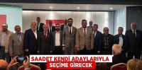 Saadet Partisi,kendi adayları ile seçime girecek